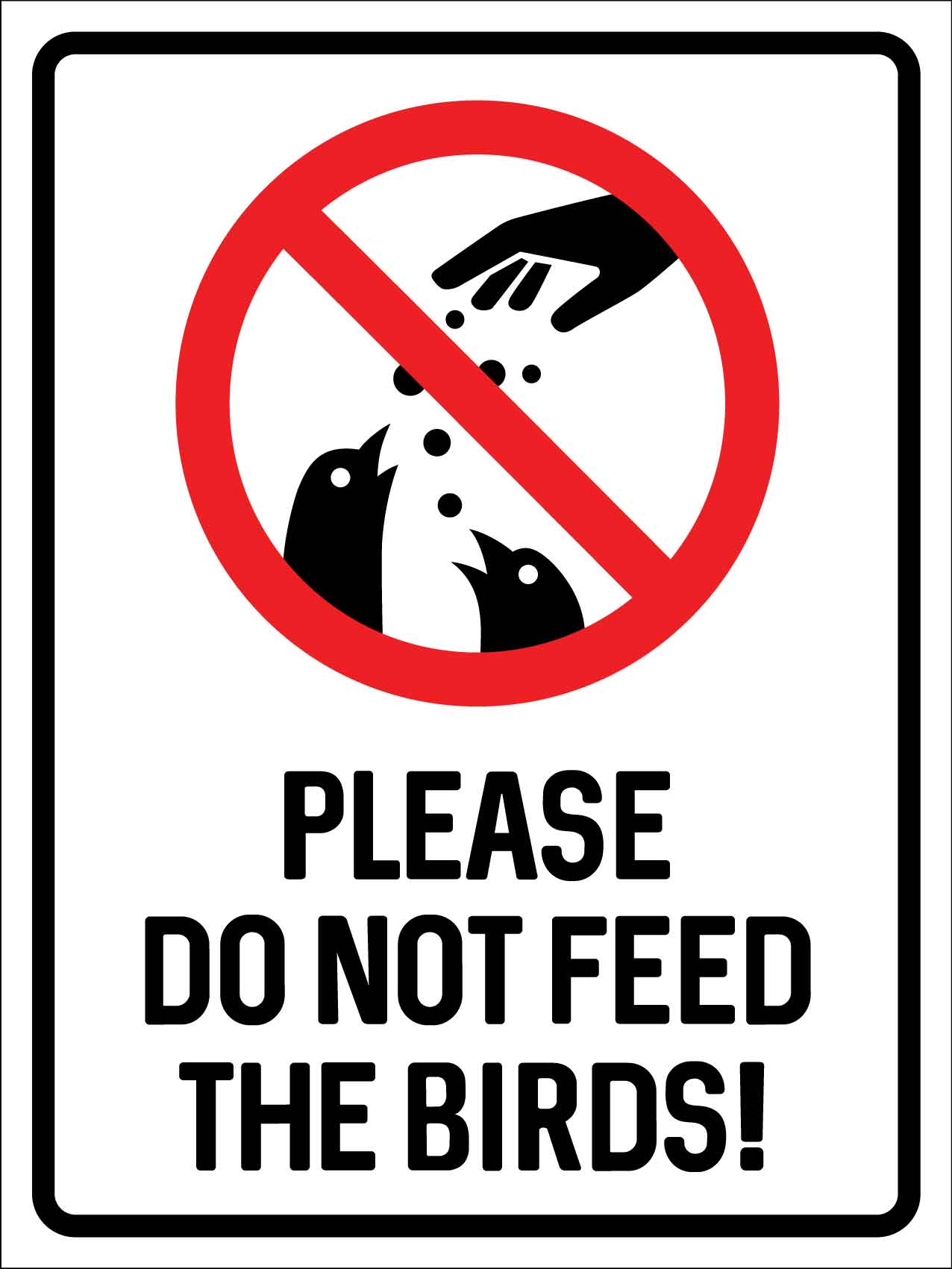 Please Do Not Feed the Birds Symbol Sign - New Signs