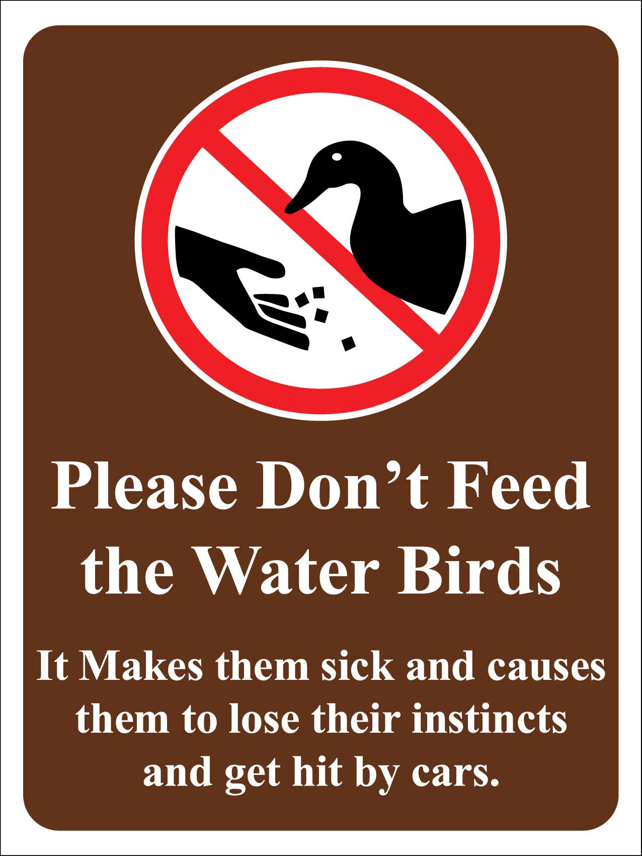 Please Do Not Feed The Water Birds Sign - New Signs