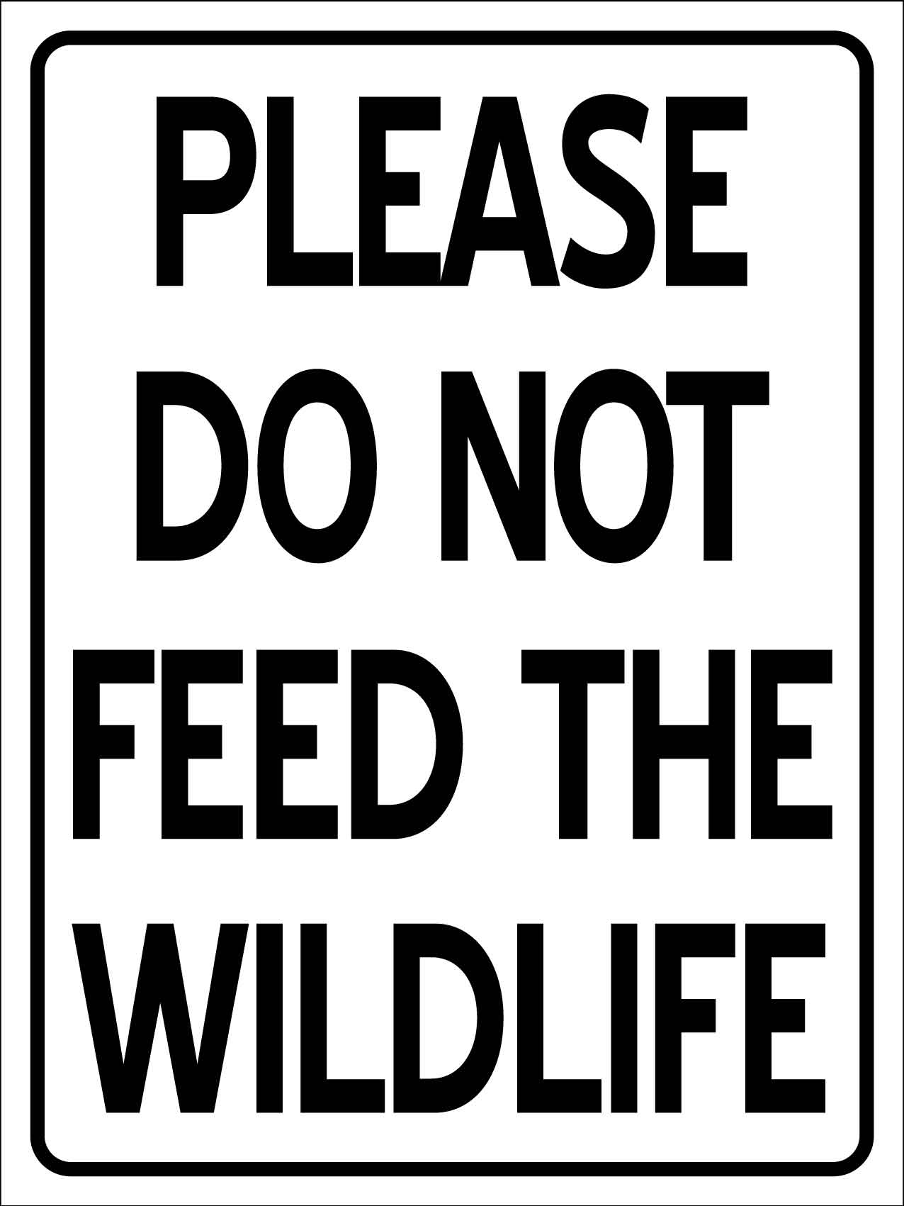 Please Do Not Feed the Wildlife Sign - New Signs