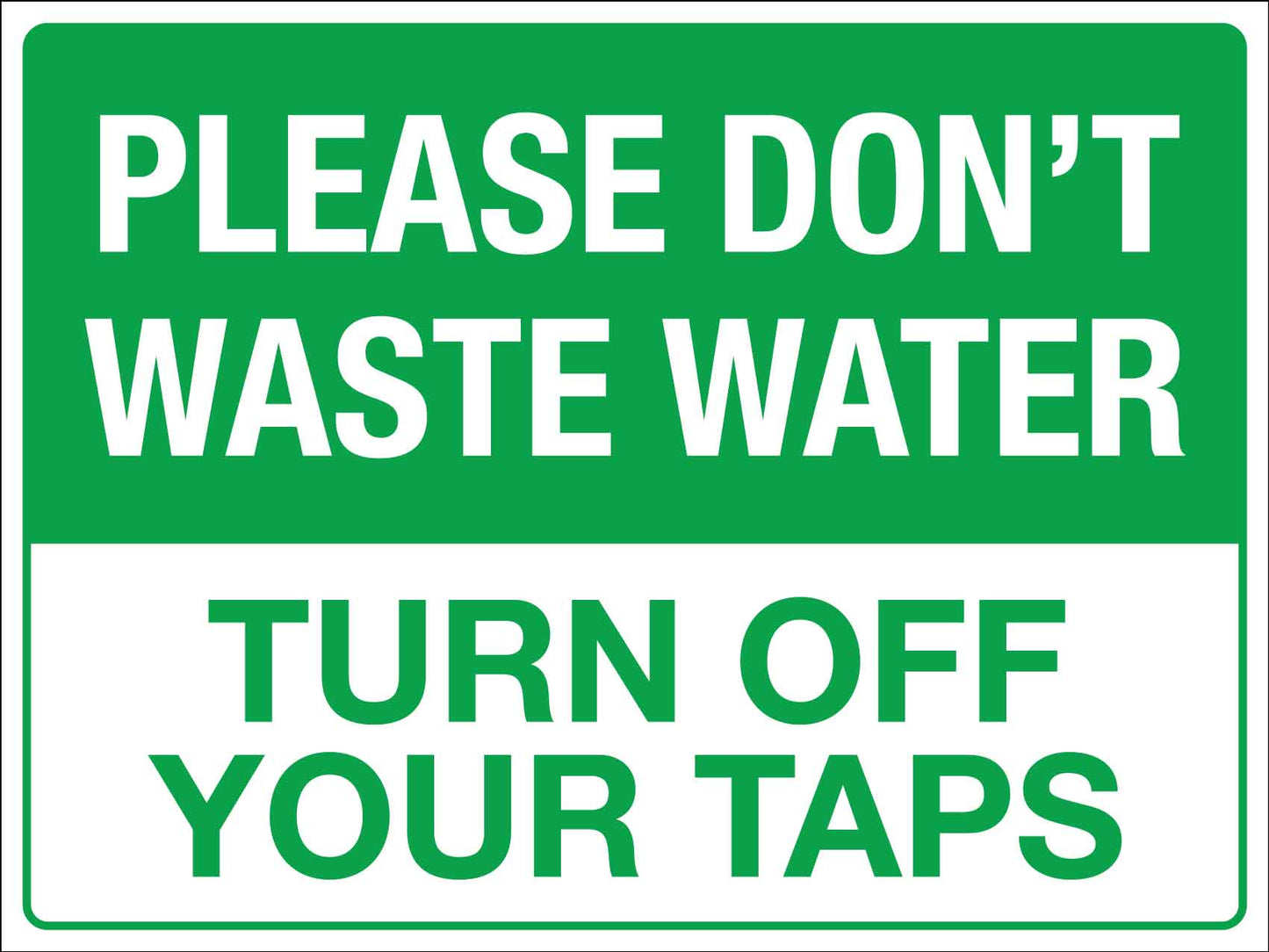Please Dont Waste Water Sign - New Signs