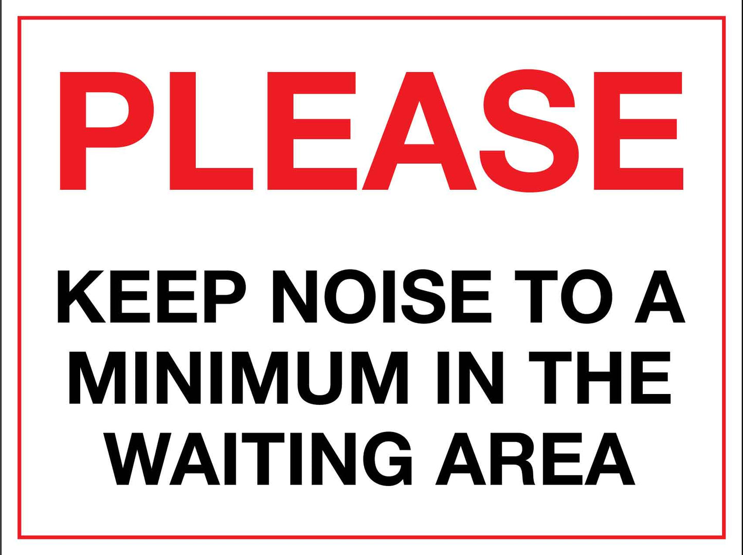 Please Keep Noise to a Minimum in Waiting Area Sign - New Signs