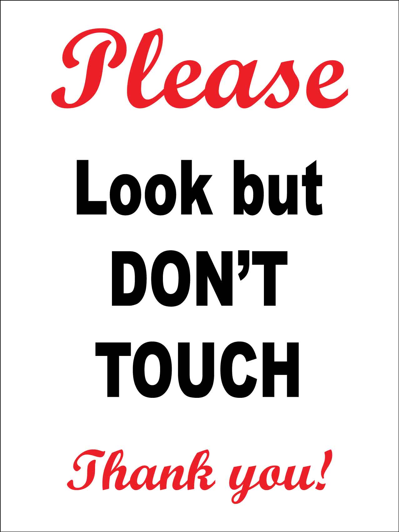 Please Look But Don't Touch Thank You Sign - New Signs