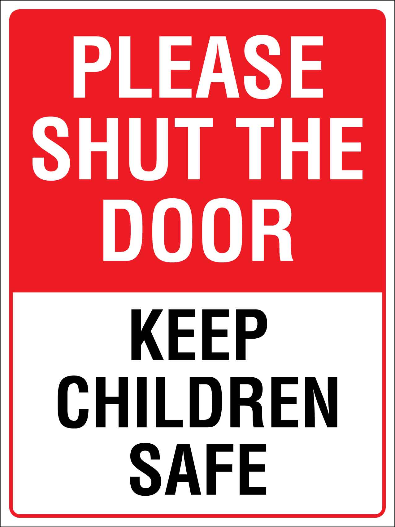 Please Shut The Door Keep Children Safe Sign - New Signs
