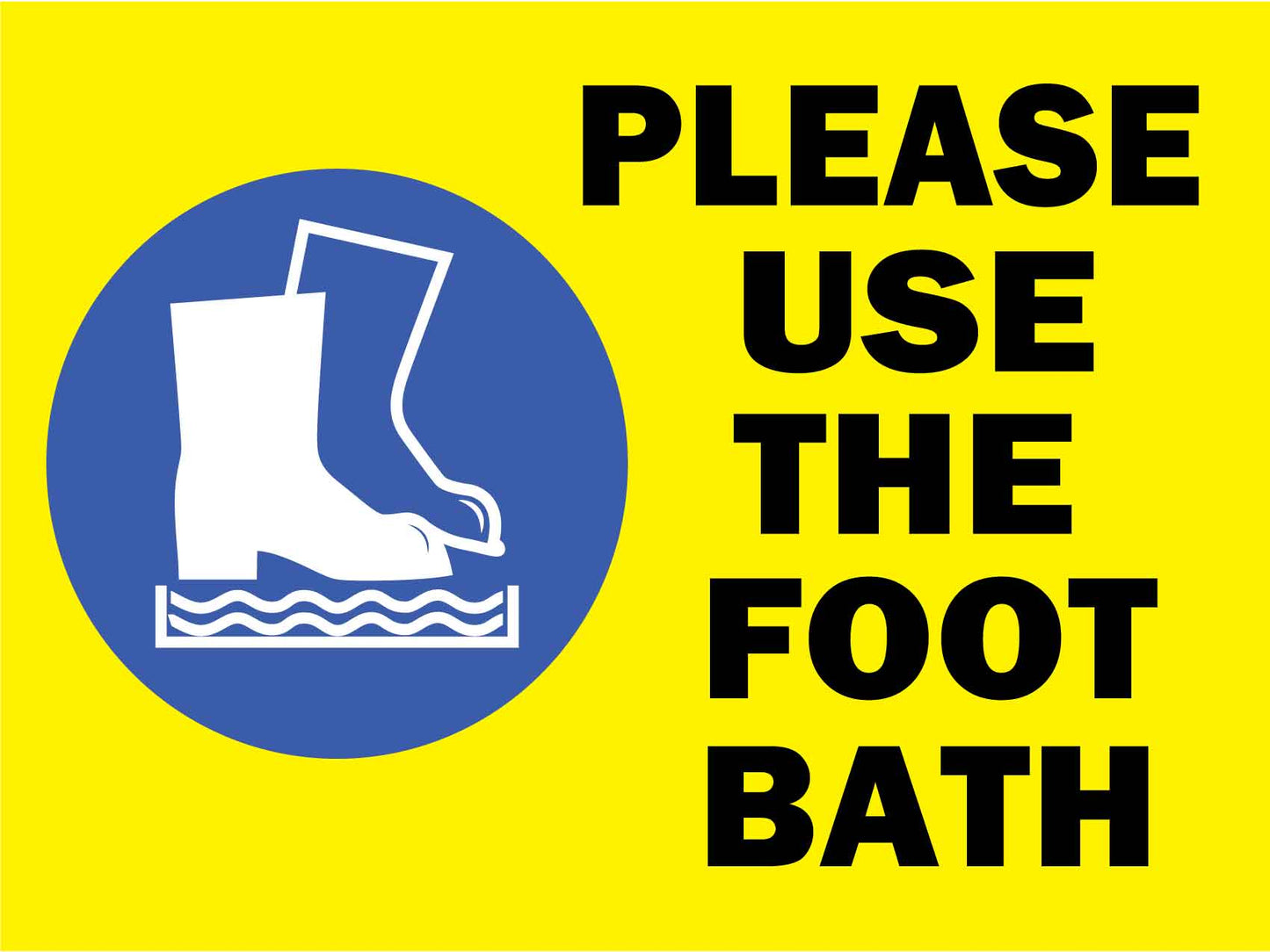 Please Use The Foot Bath Yellow Sign - New Signs