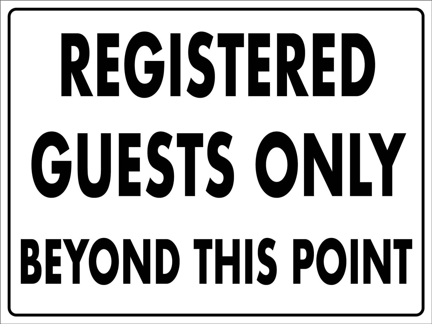 Registered Guests Only Beyond This Point Sign - New Signs