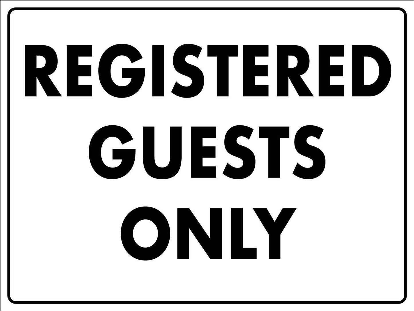 Registered Guests Only Sign - New Signs