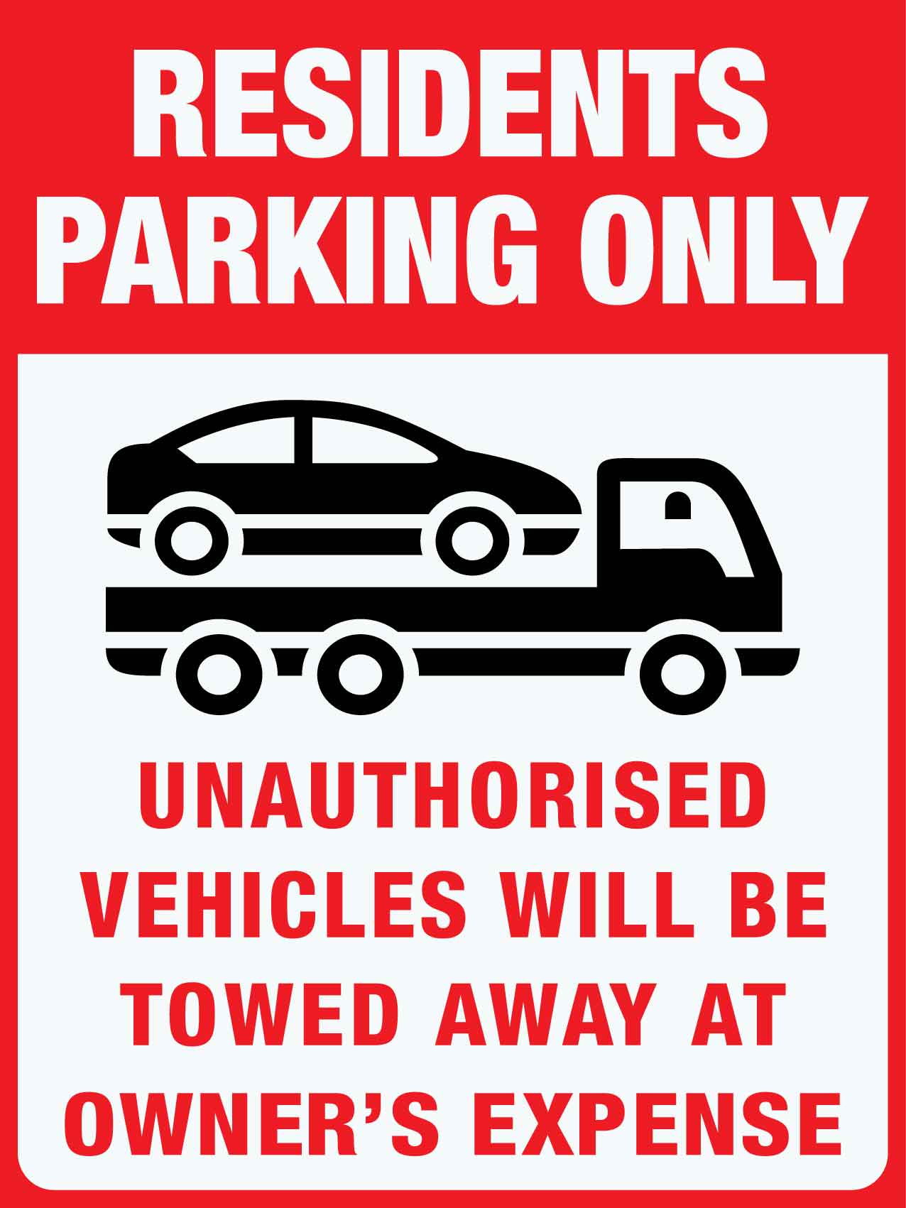 Residents Parking Only Unauthorised Vehicles Towed Sign - New Signs