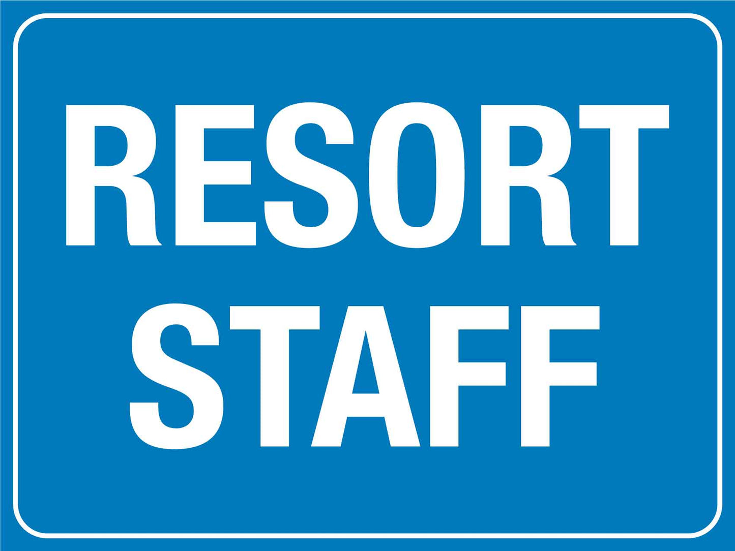 Resort Staff Sign - New Signs