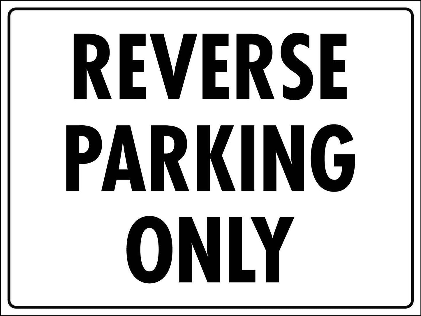 Reverse Parking Only Sign - New Signs
