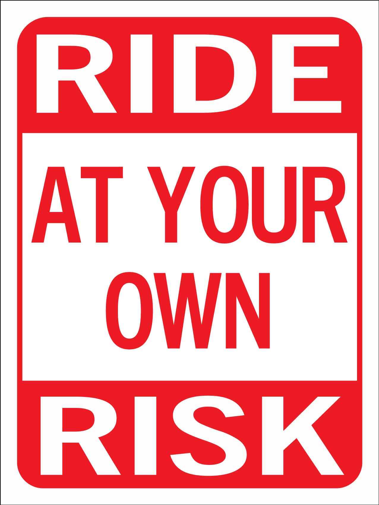 Ride At Your Own Risk Sign - New Signs