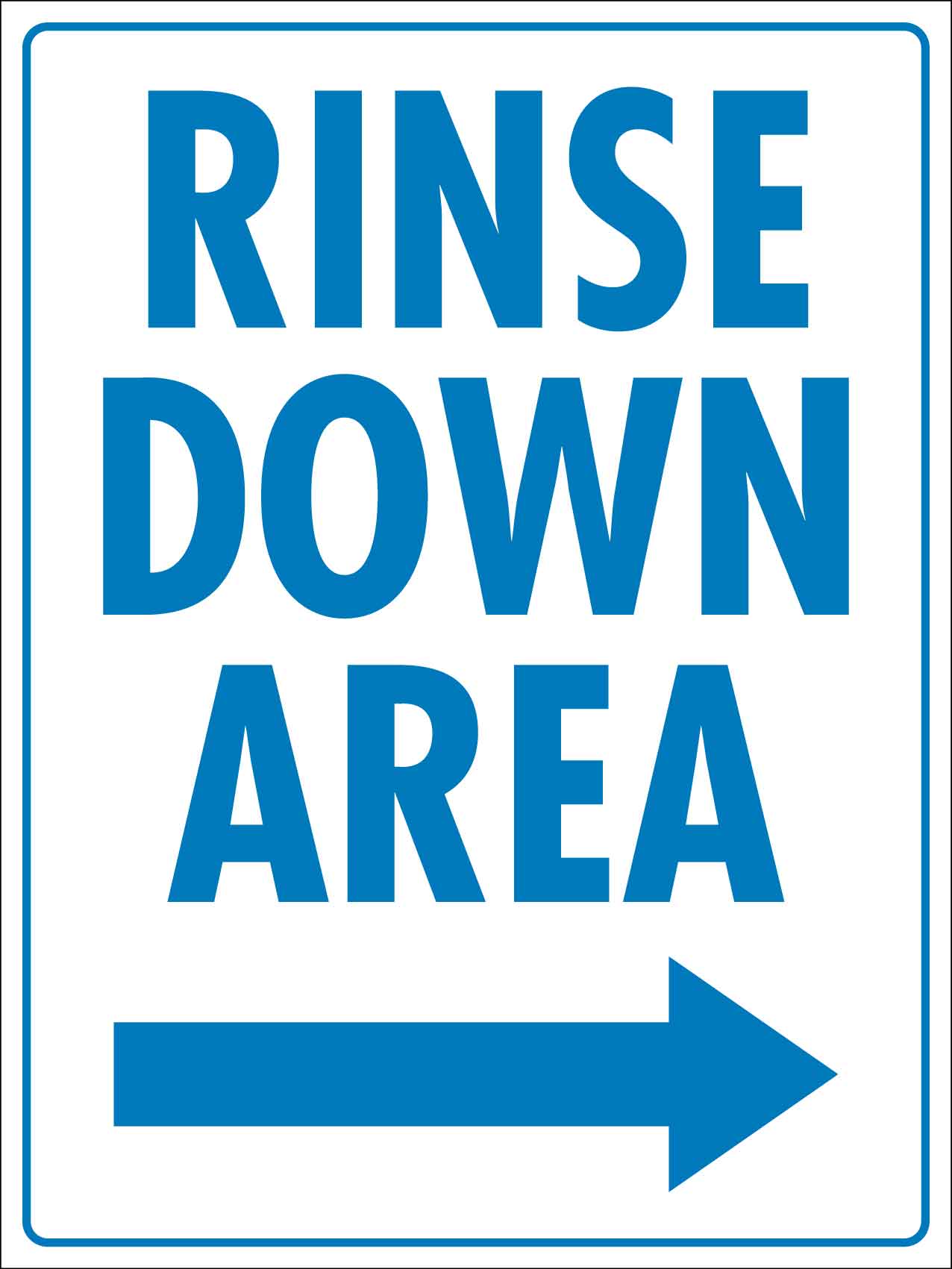 Rinse Down Area Right Arrow Sign - New Signs