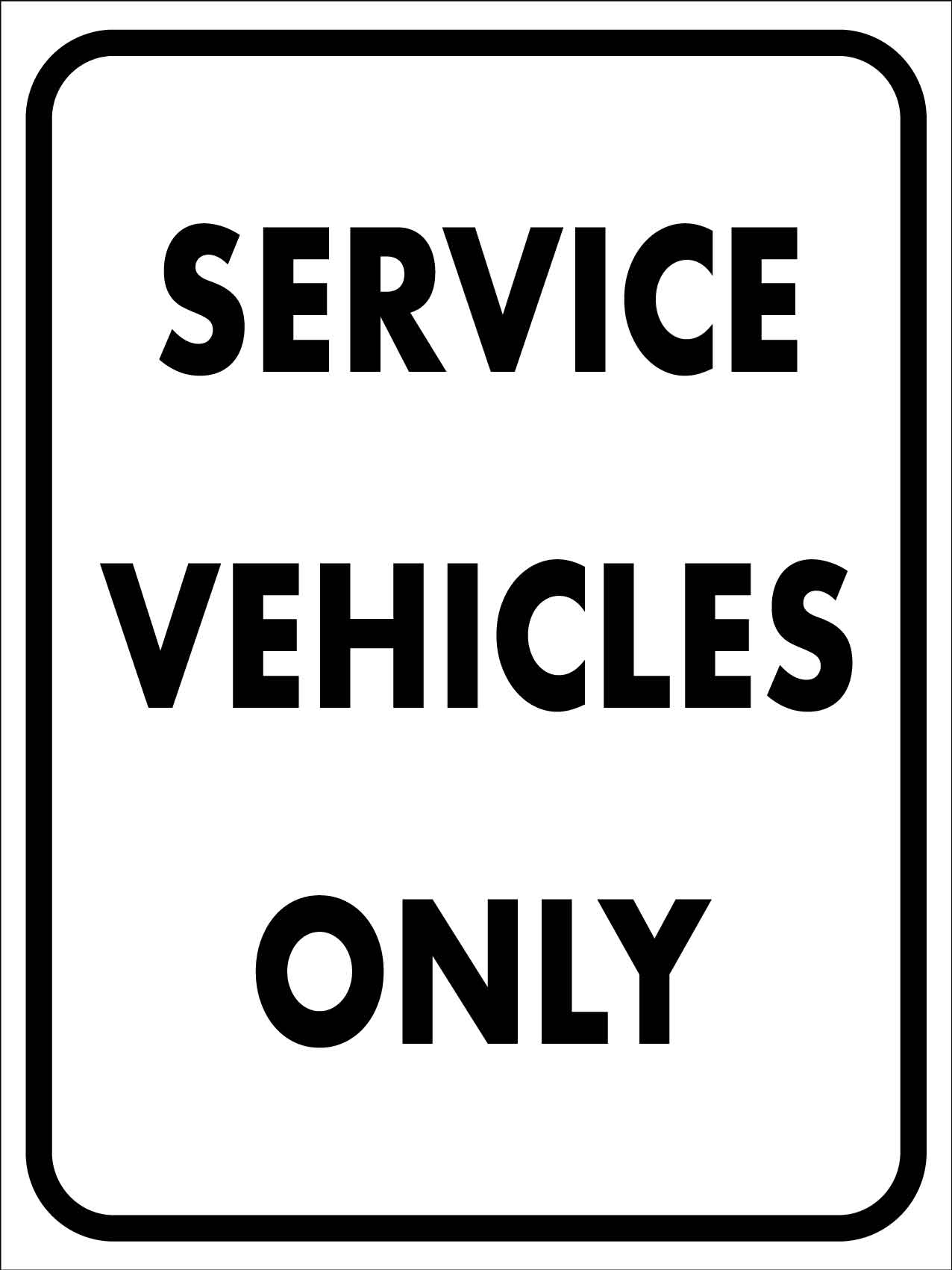 Service Vehicles Only Sign - New Signs