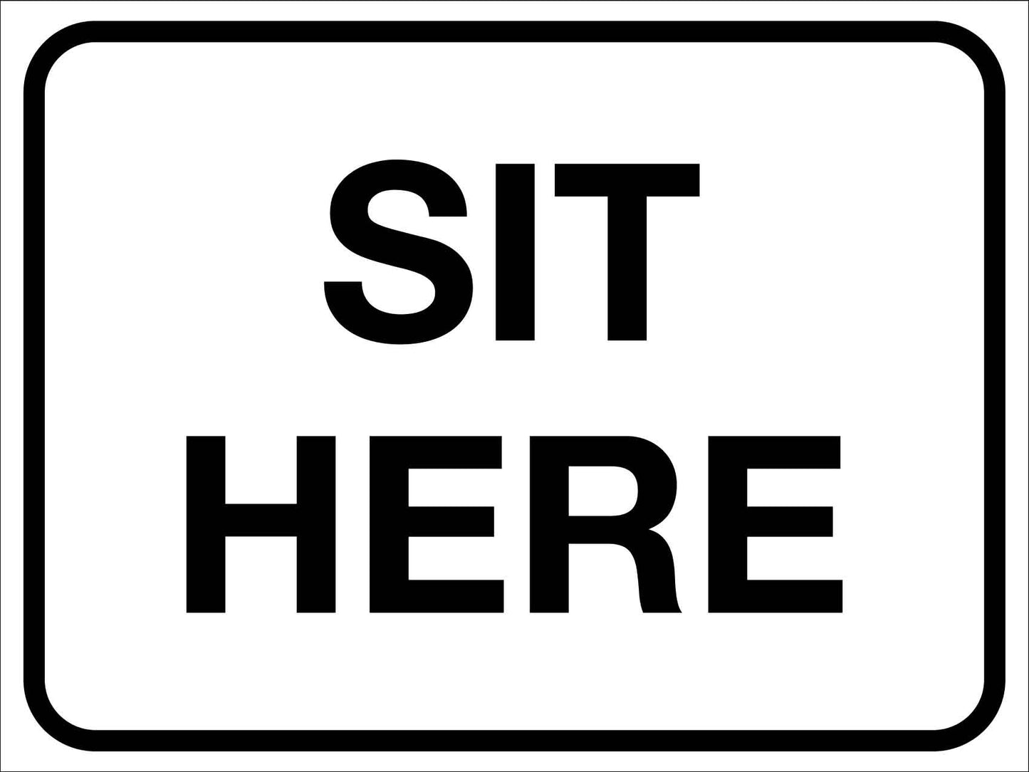 Sit Here Sign - New Signs