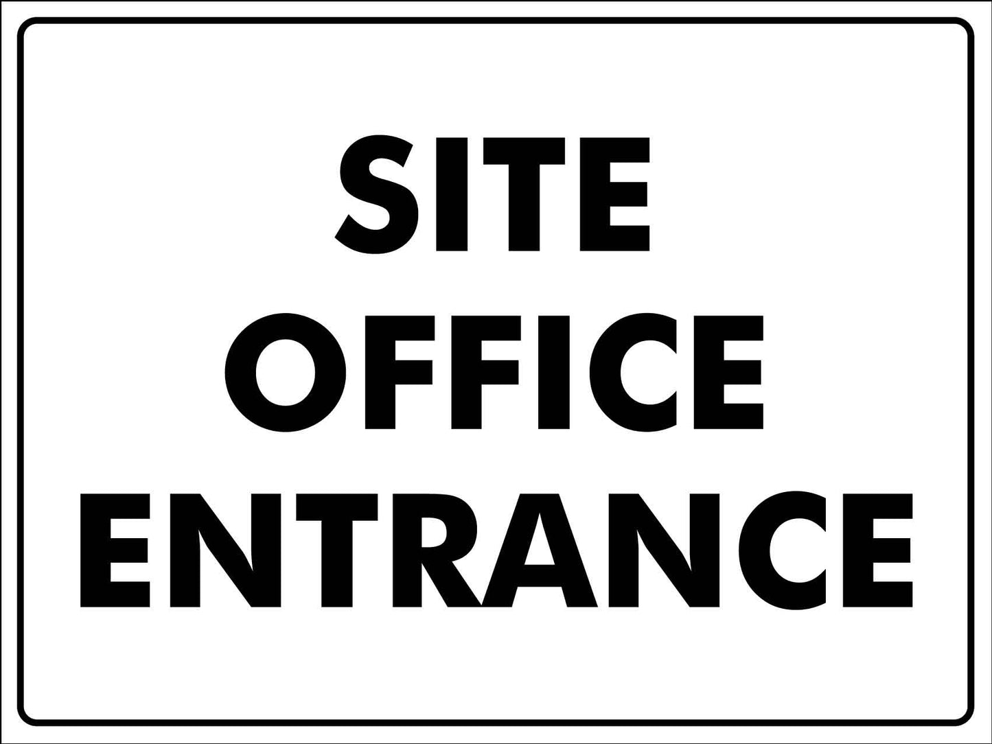 Site Office Entrance Sign - New Signs