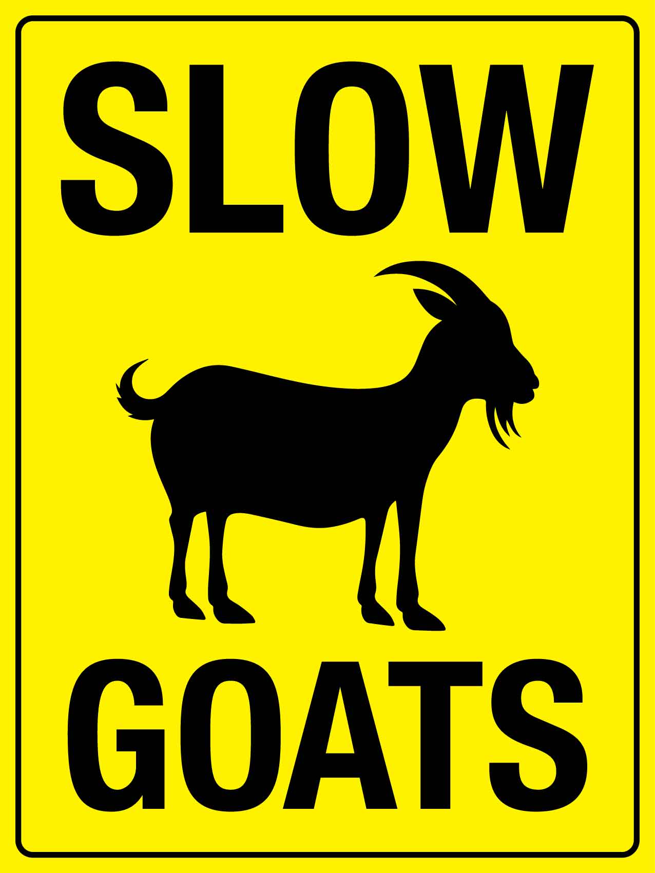 Slow Goats Sign - New Signs