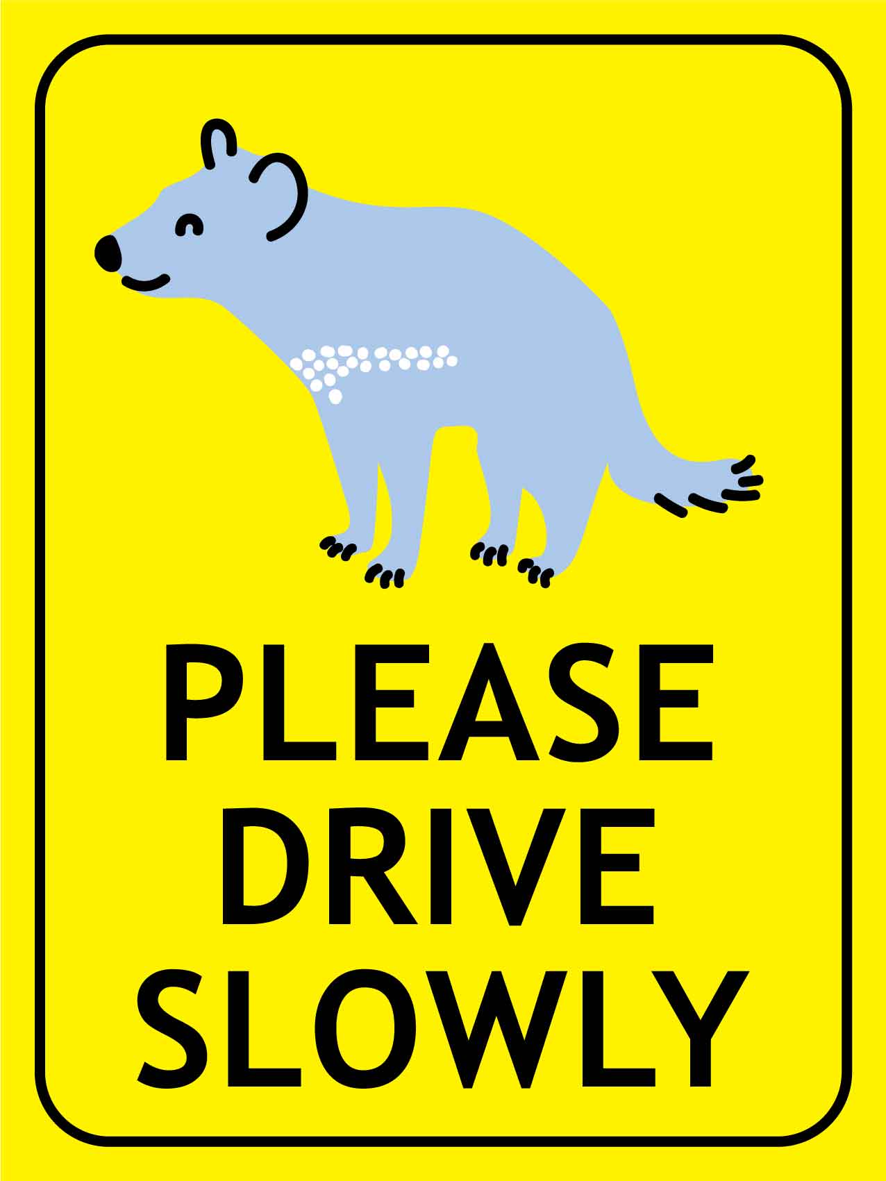 Tasmanian Cartoon Devil Please Drive Slowly Bright Yellow Sign - New Signs