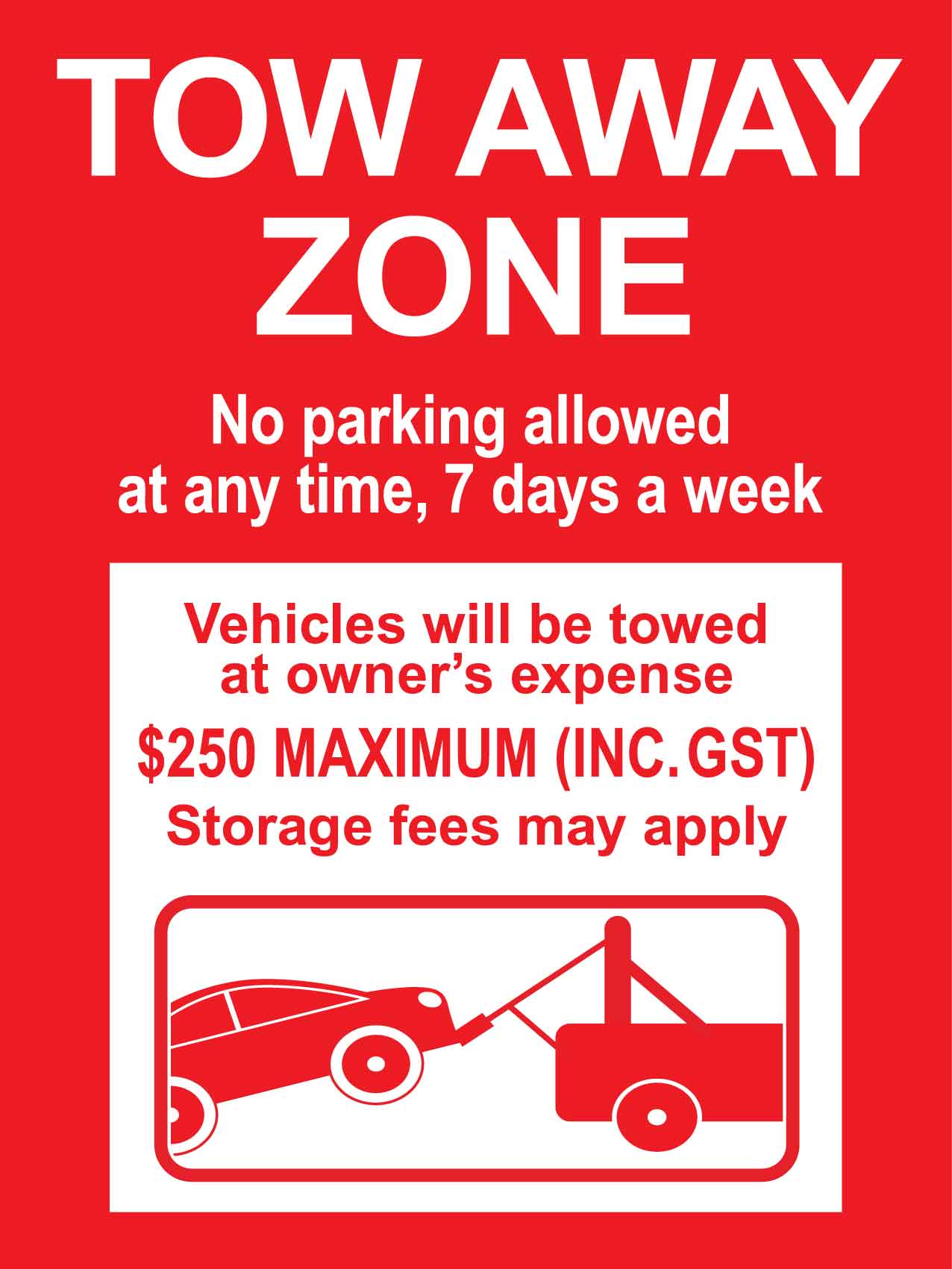 Tow Away Zone No Parking Allowed Any Time Sign - New Signs