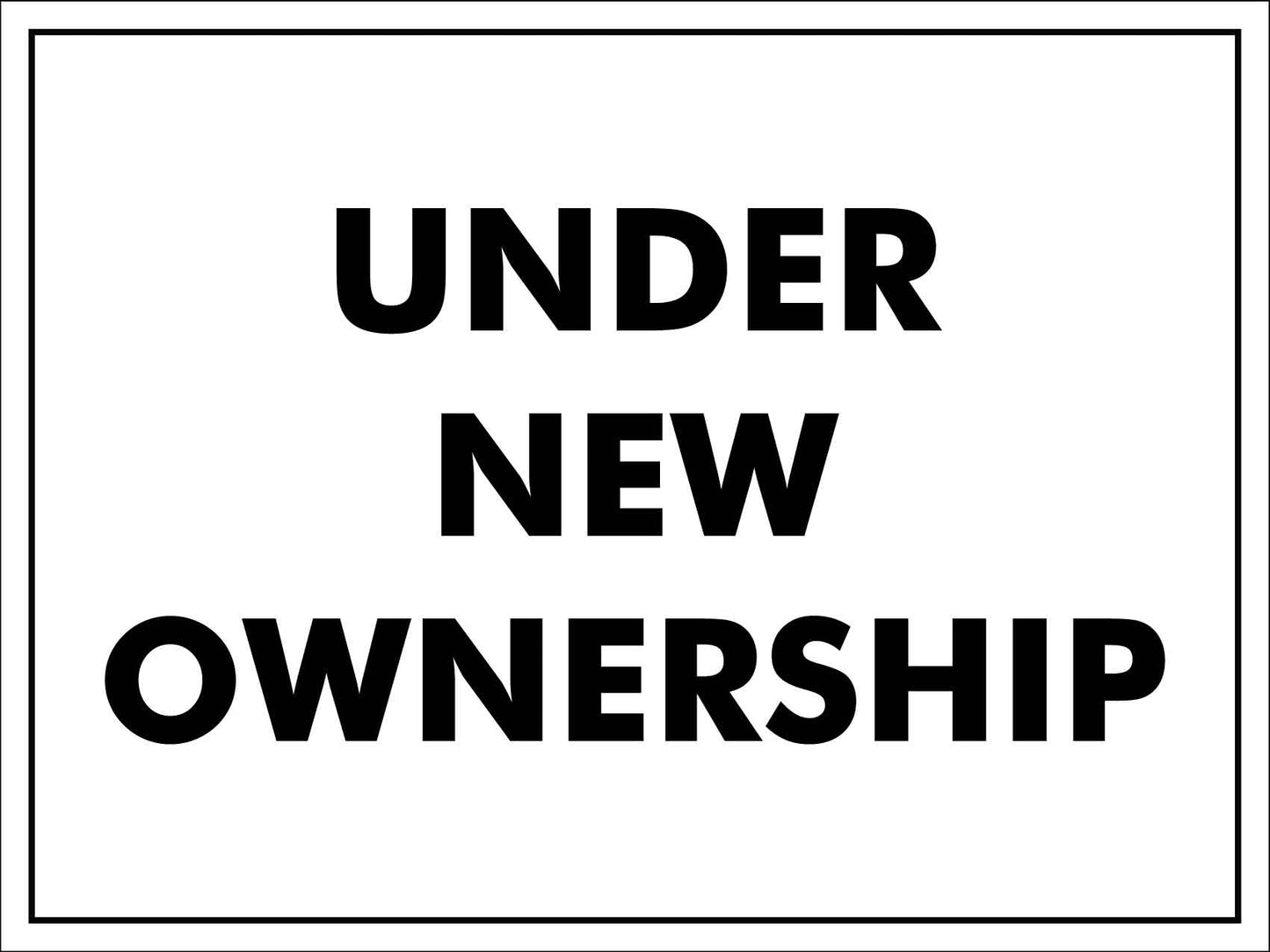 Under New Ownership Sign - New Signs