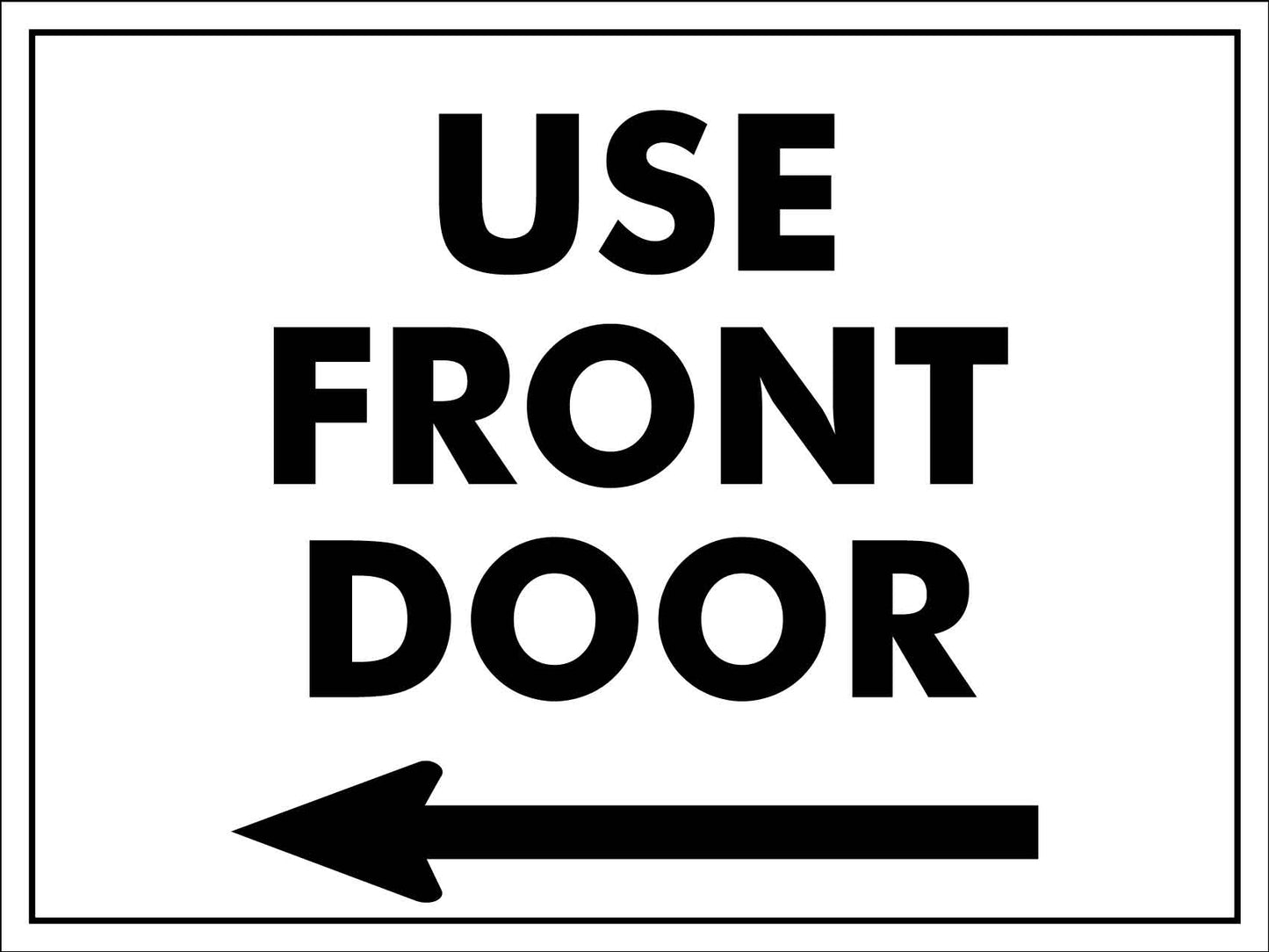 Use Front Door (Arrow Left) Sign - New Signs