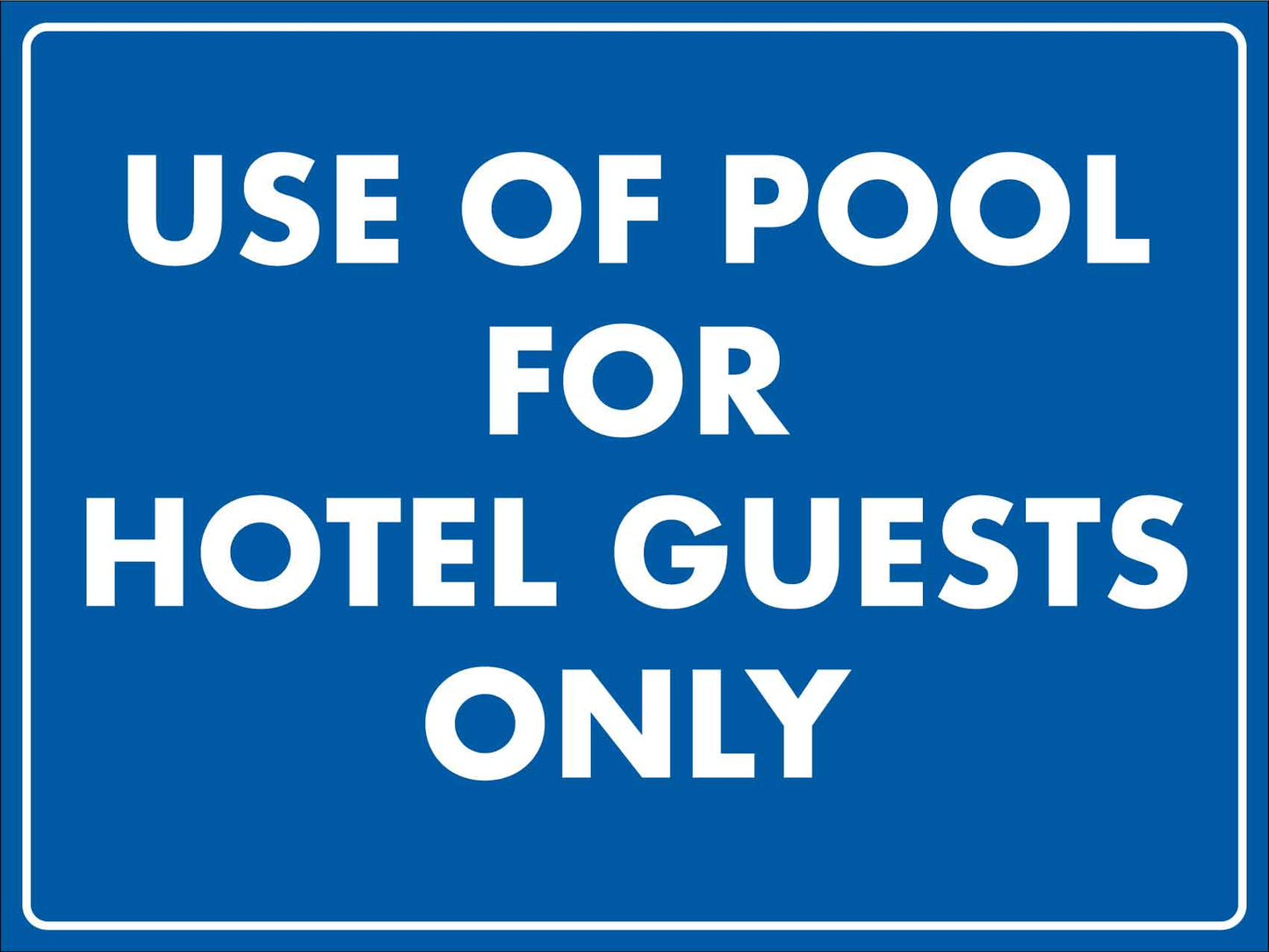 Use Of Pool For Hotel Guests Only Sign - New Signs