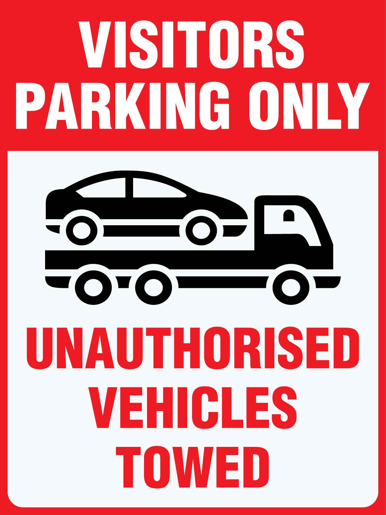Visitors Parking Only Unauthorised Vehicles Towed Sign - New Signs