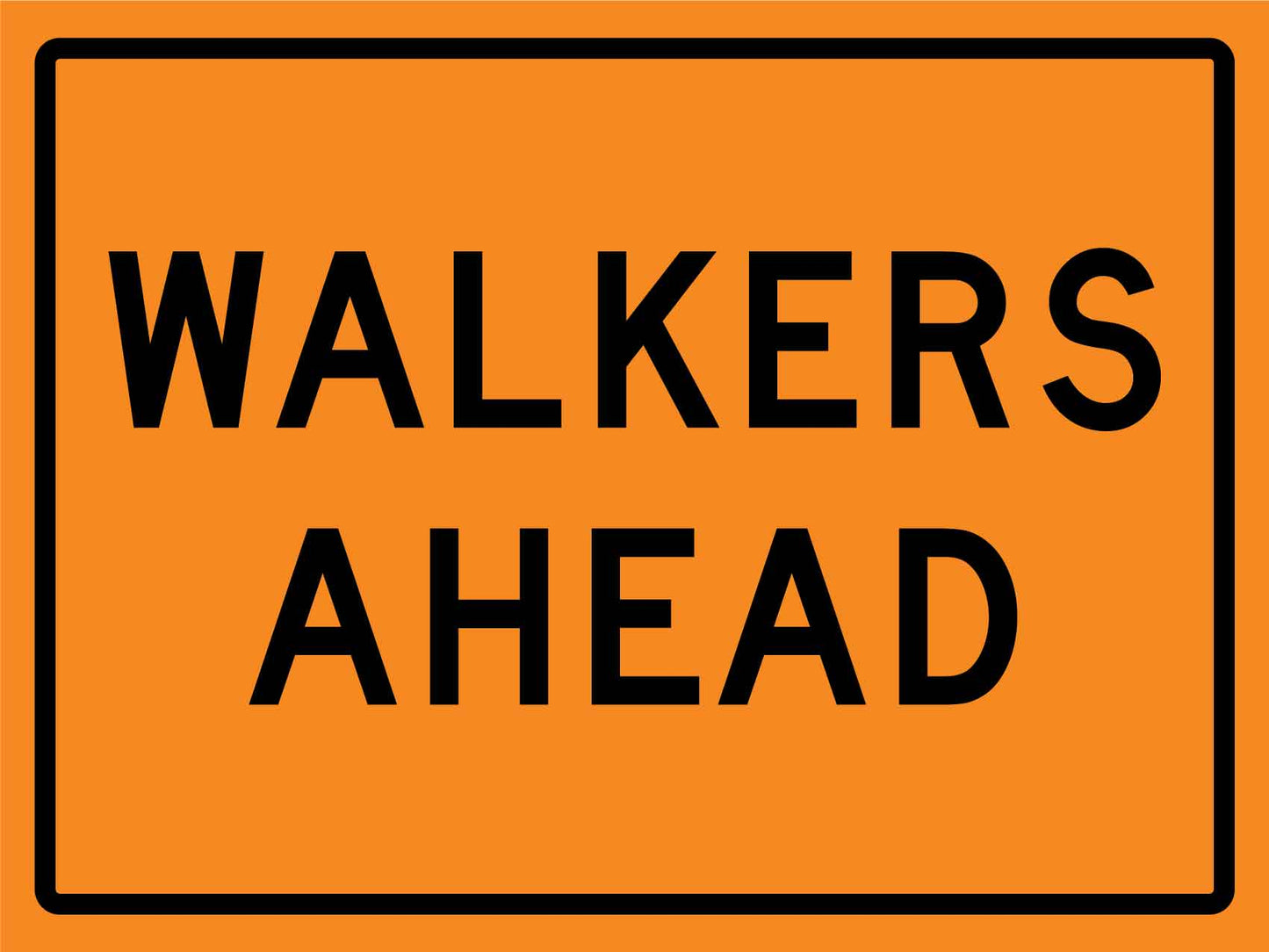 Walkers Ahead Sign - New Signs