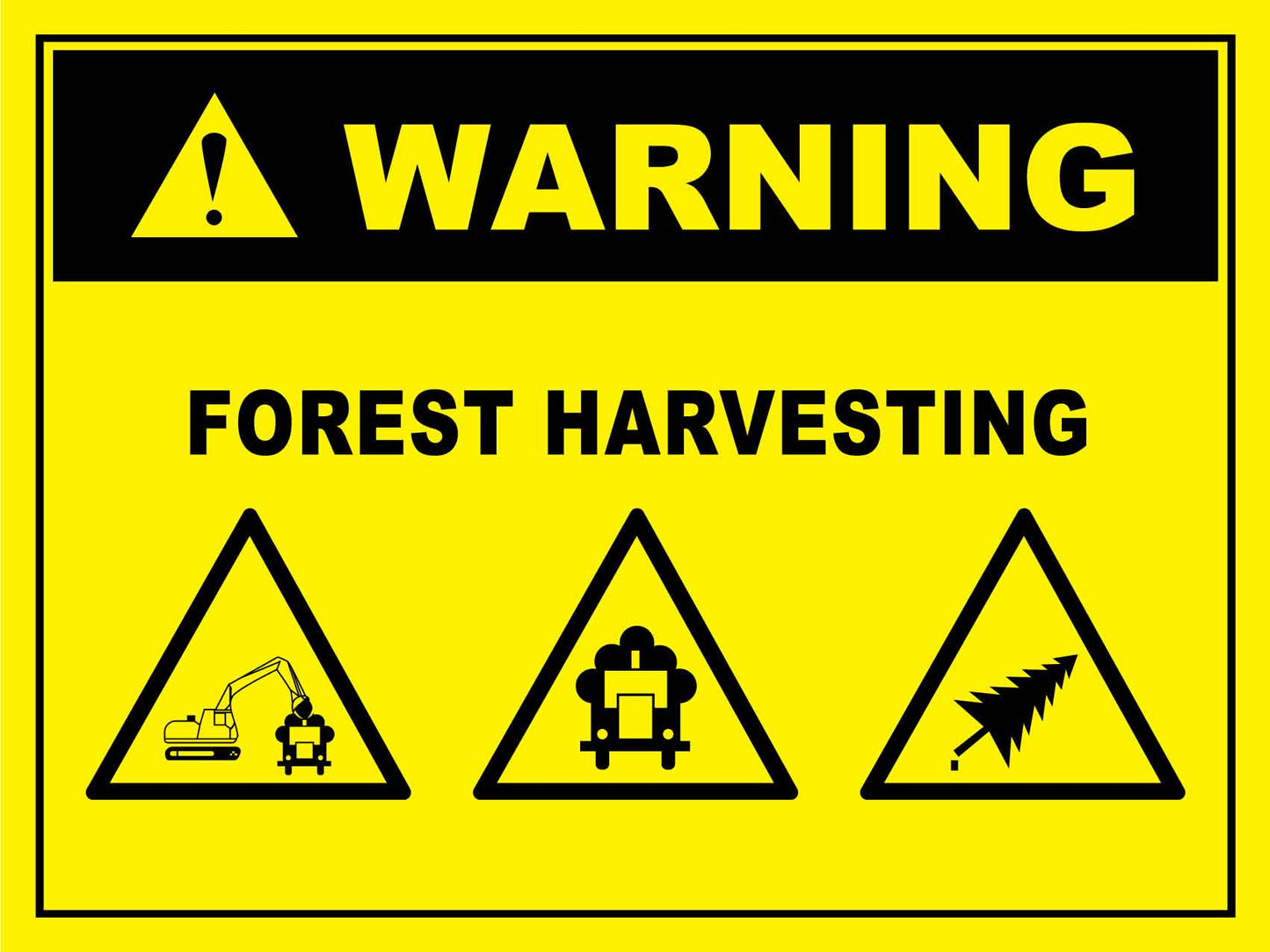 Warning Forest Harvesting Sign - New Signs