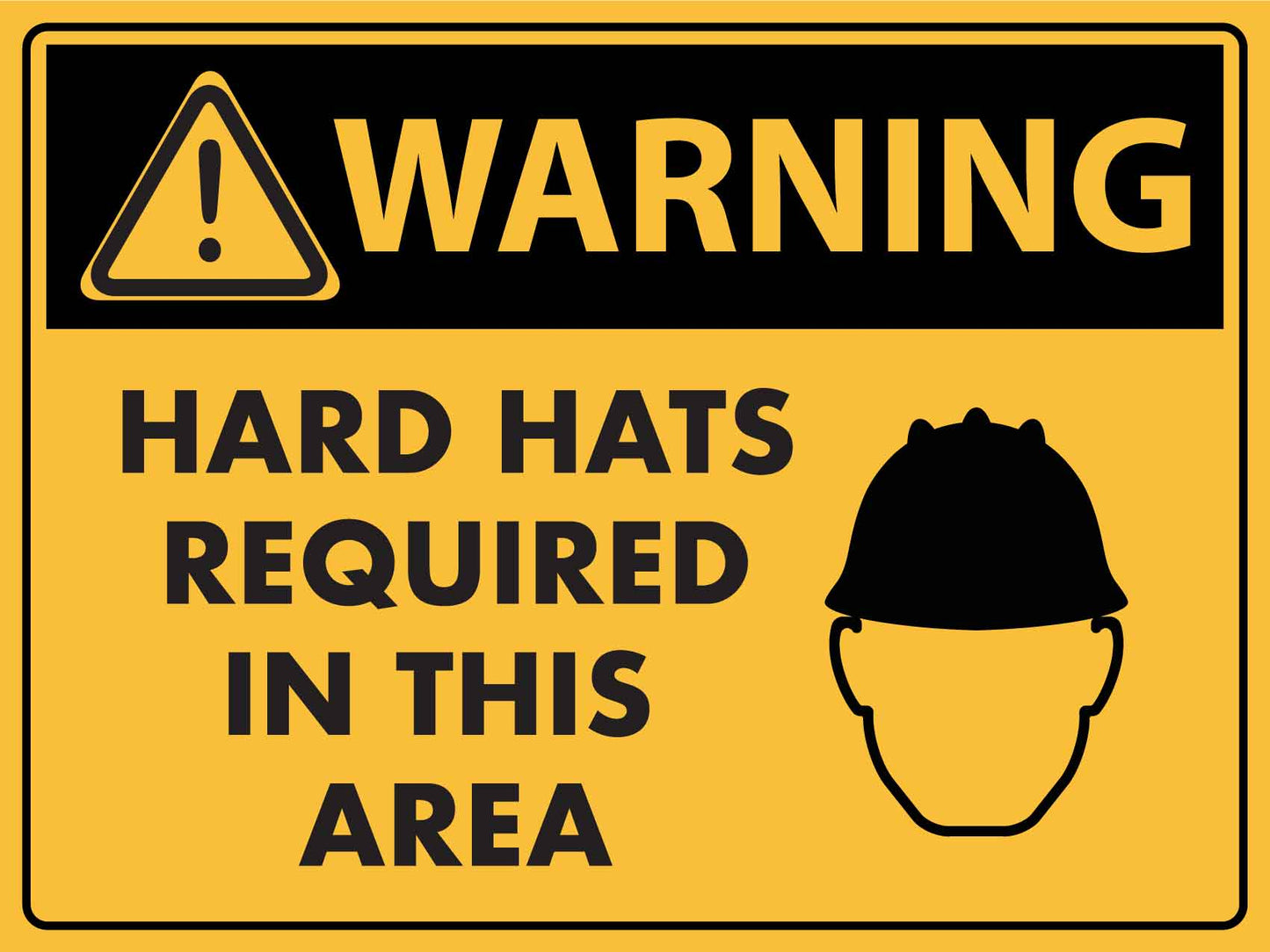 Warning Hard Hats Required in this Area Sign - New Signs