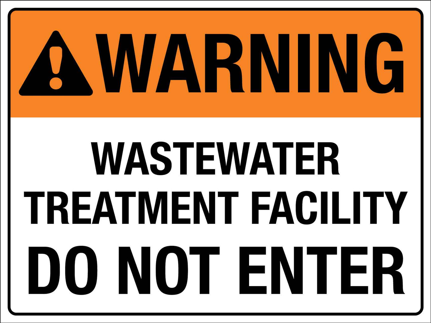 Warning Wastewater Treatment Facility Sign - New Signs