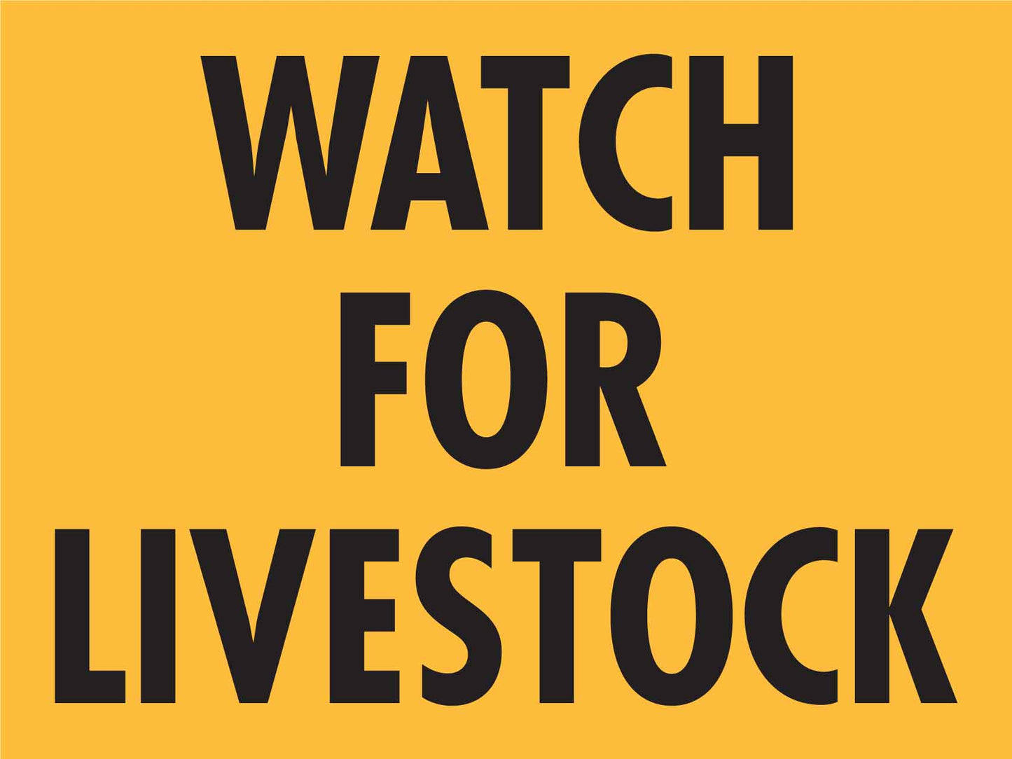 Watch For Livestock Sign - New Signs
