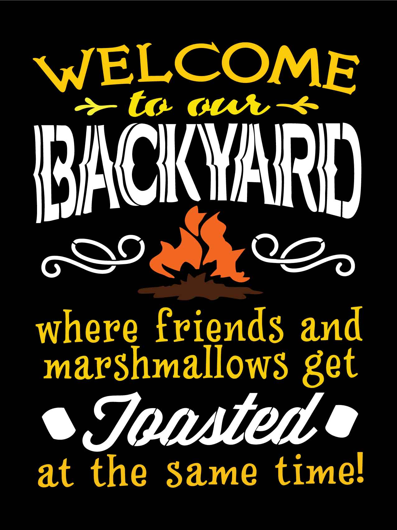 Welcome to Our Backyard Fire Pit Marshmallow Sign - New Signs