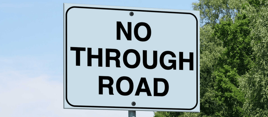 Dead End? Say It Loud with a No Through Road Sign - New Signs