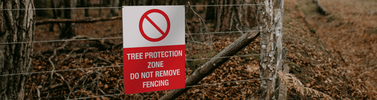 Tree Protection Zone Signage: Safeguarding Nature Amidst Development - New Signs
