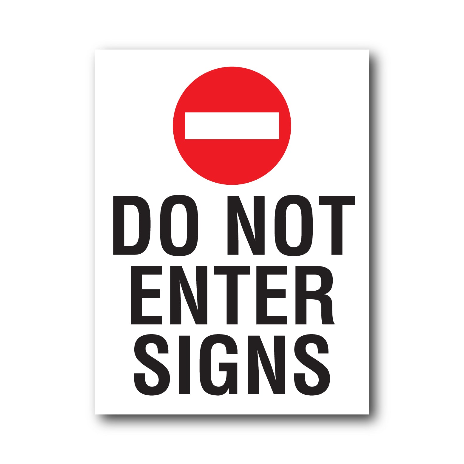 Do Not Enter Signage – New Signs