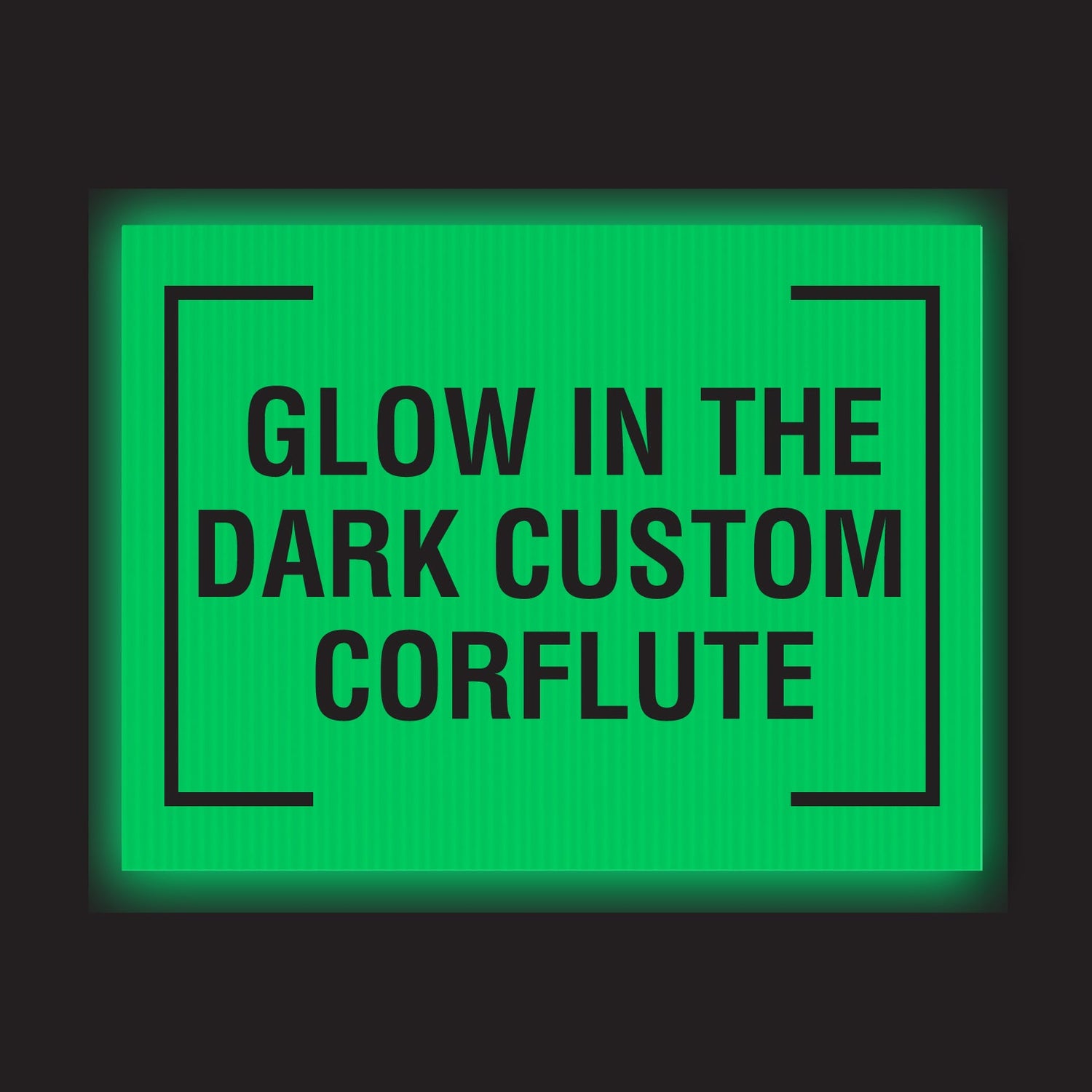 Glow In The Dark Custom Corflute - New Signs