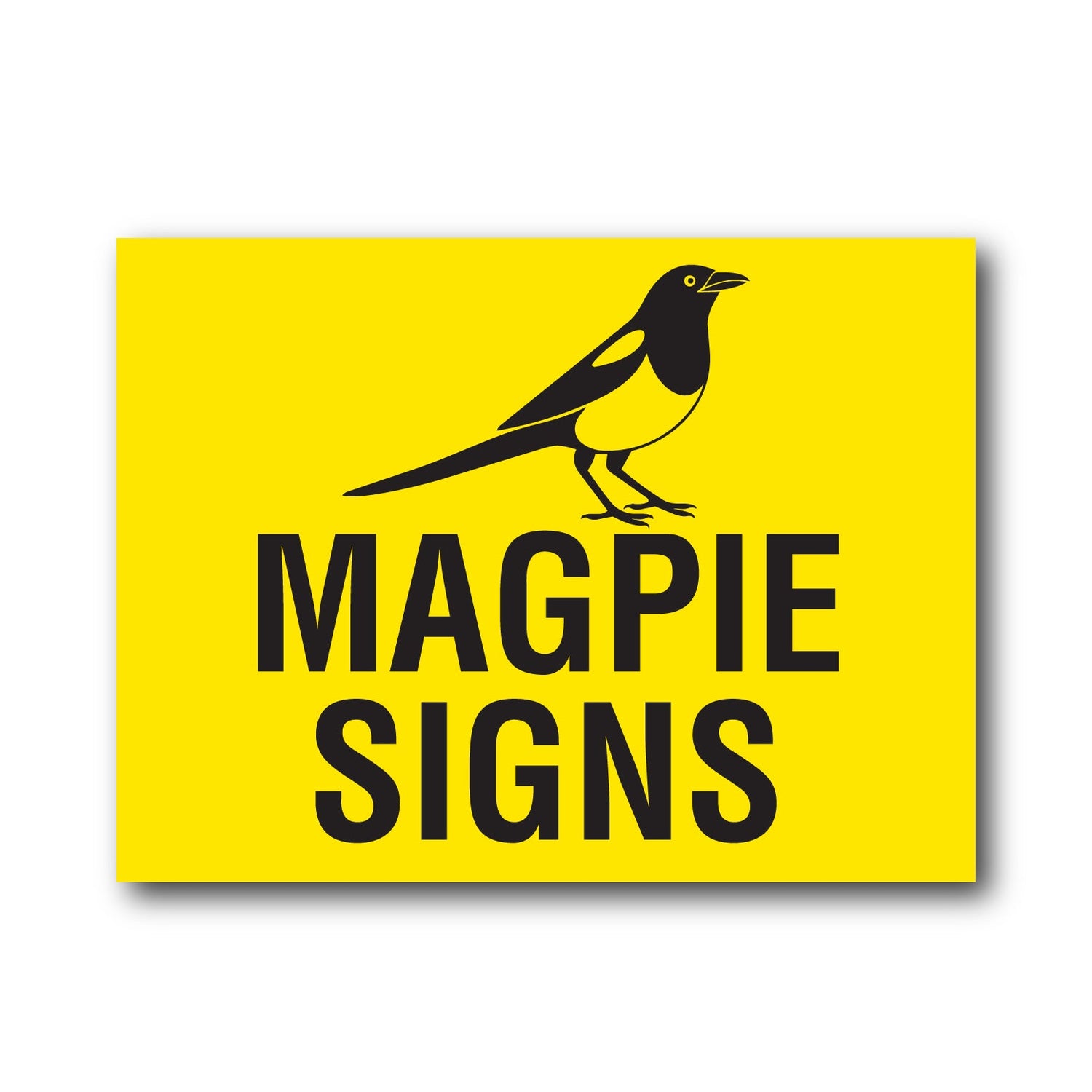 Magpie Signs - New Signs