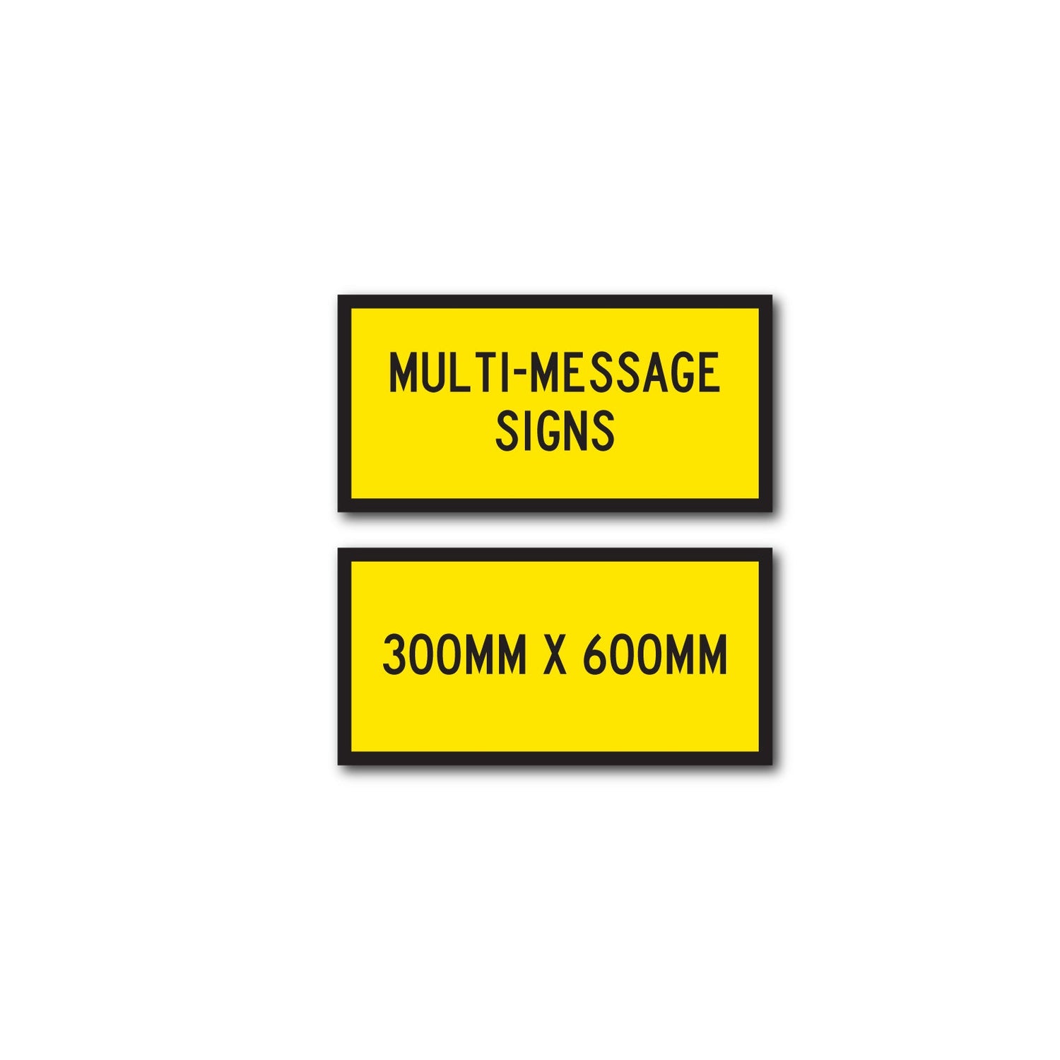 Multi-Message Signs 300mm x 600mm - New Signs