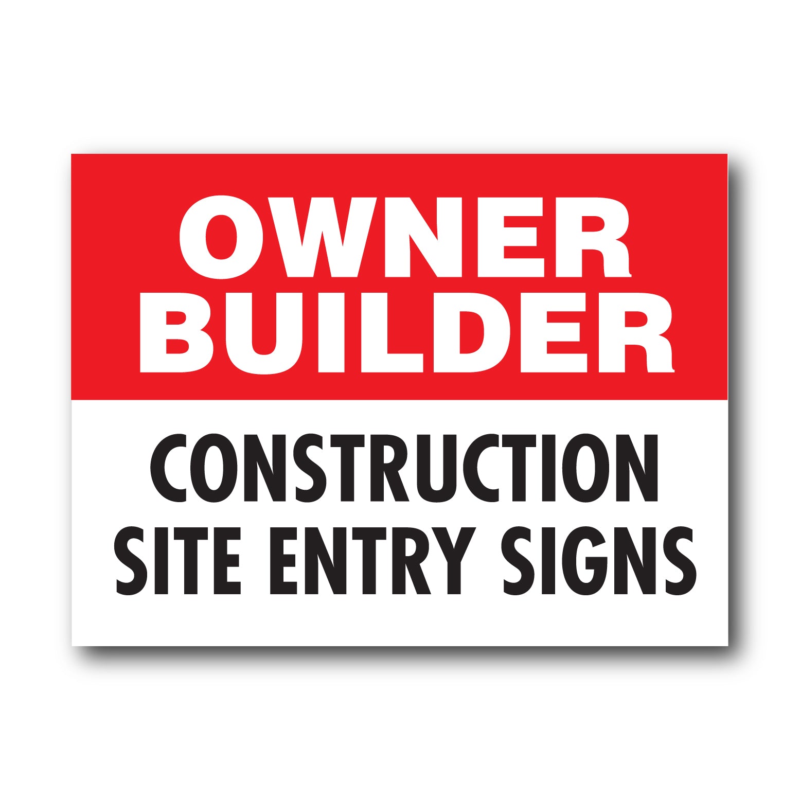 Owner Builder - Construction Site Entry Signs – New Signs