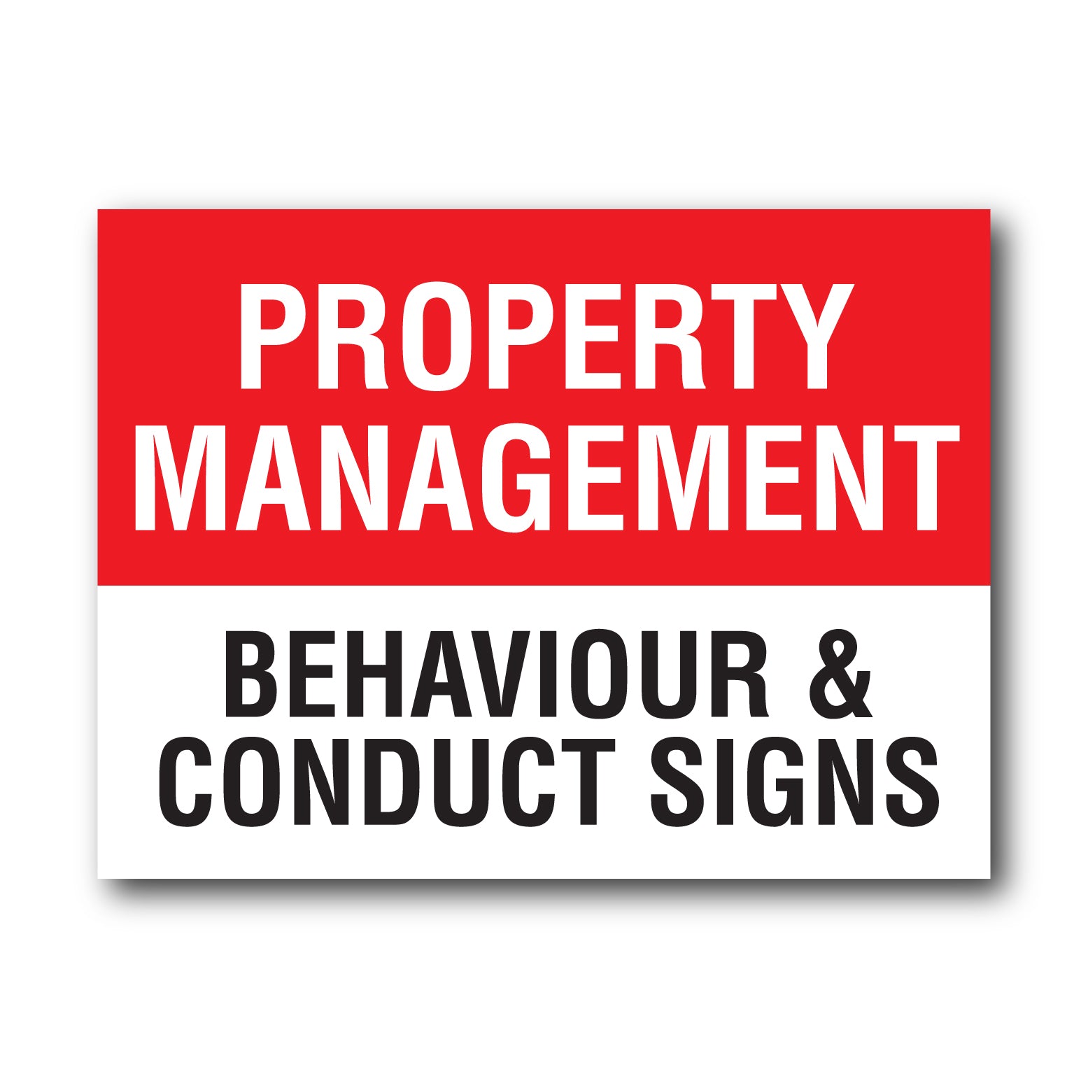 Property Management - Behaviour & Conduct Signs – New Signs