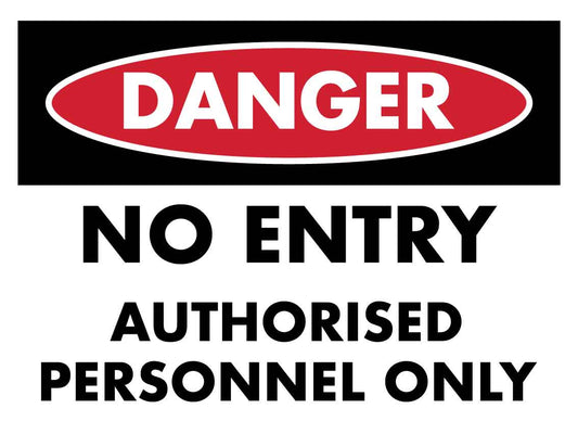 SF Danger No Entry Authorised Personnel Only Sign 300mm x400mm