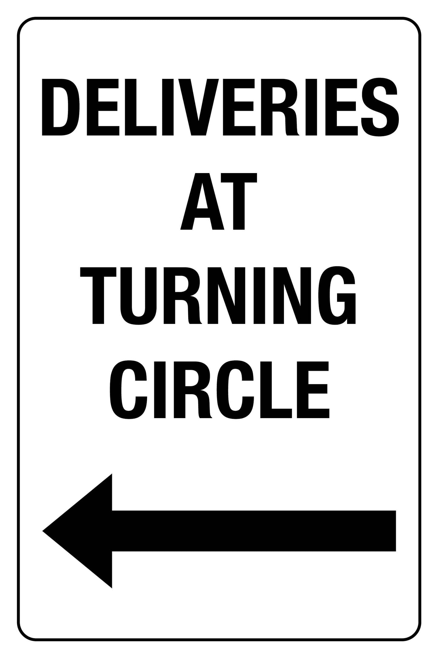 SF Deliveries at Turning Circle Sign 600mm x 900mm