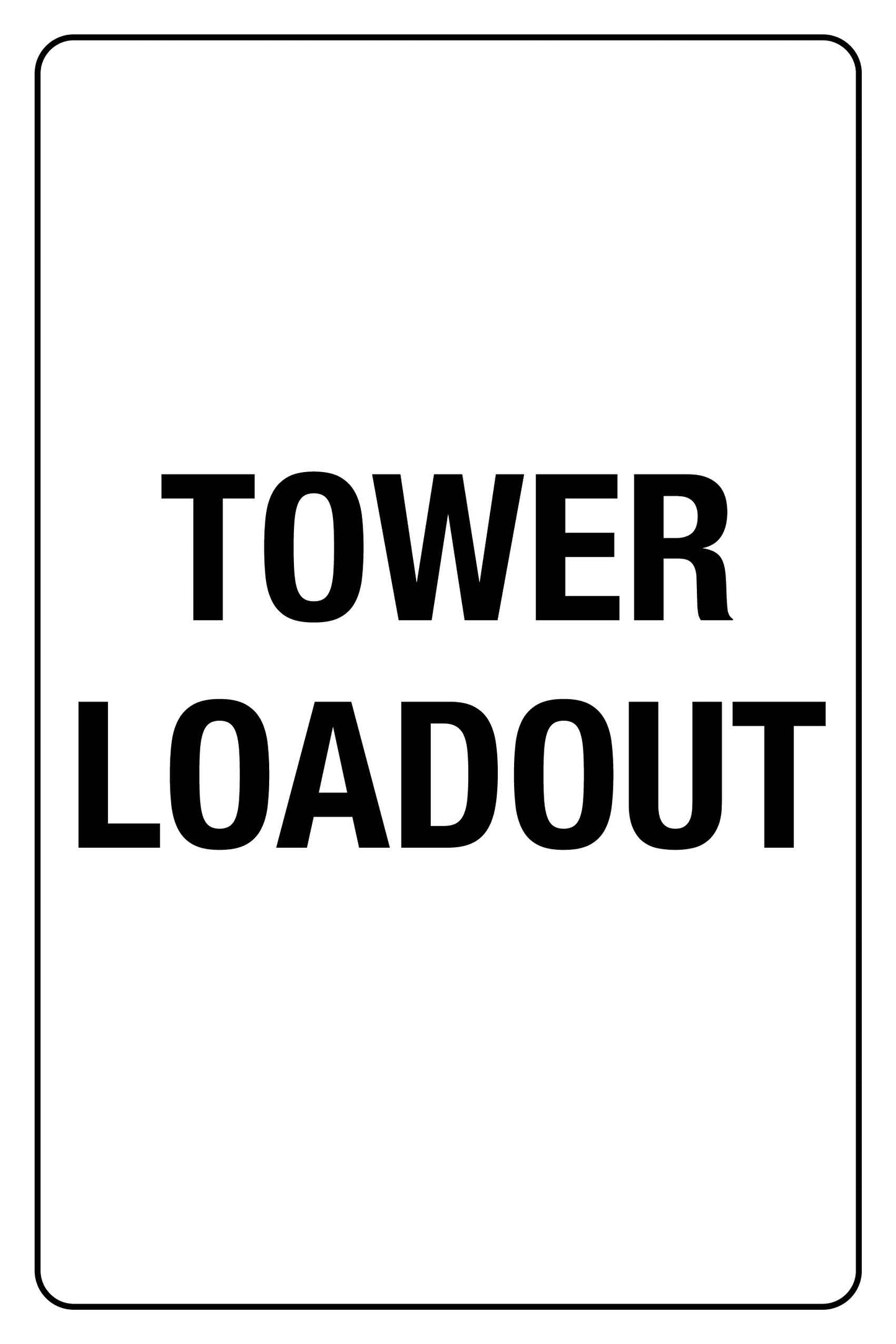 SF Tower Loadout Sign 600mm x 900mm