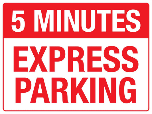 5 Minutes Express Parking Sign - New Signs