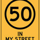 50 Speed In My Street Wheelie Bin Sticker