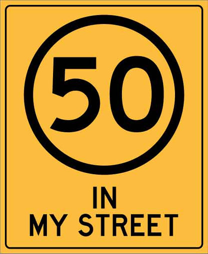 50 Speed In My Street Wheelie Bin Sticker - New Signs