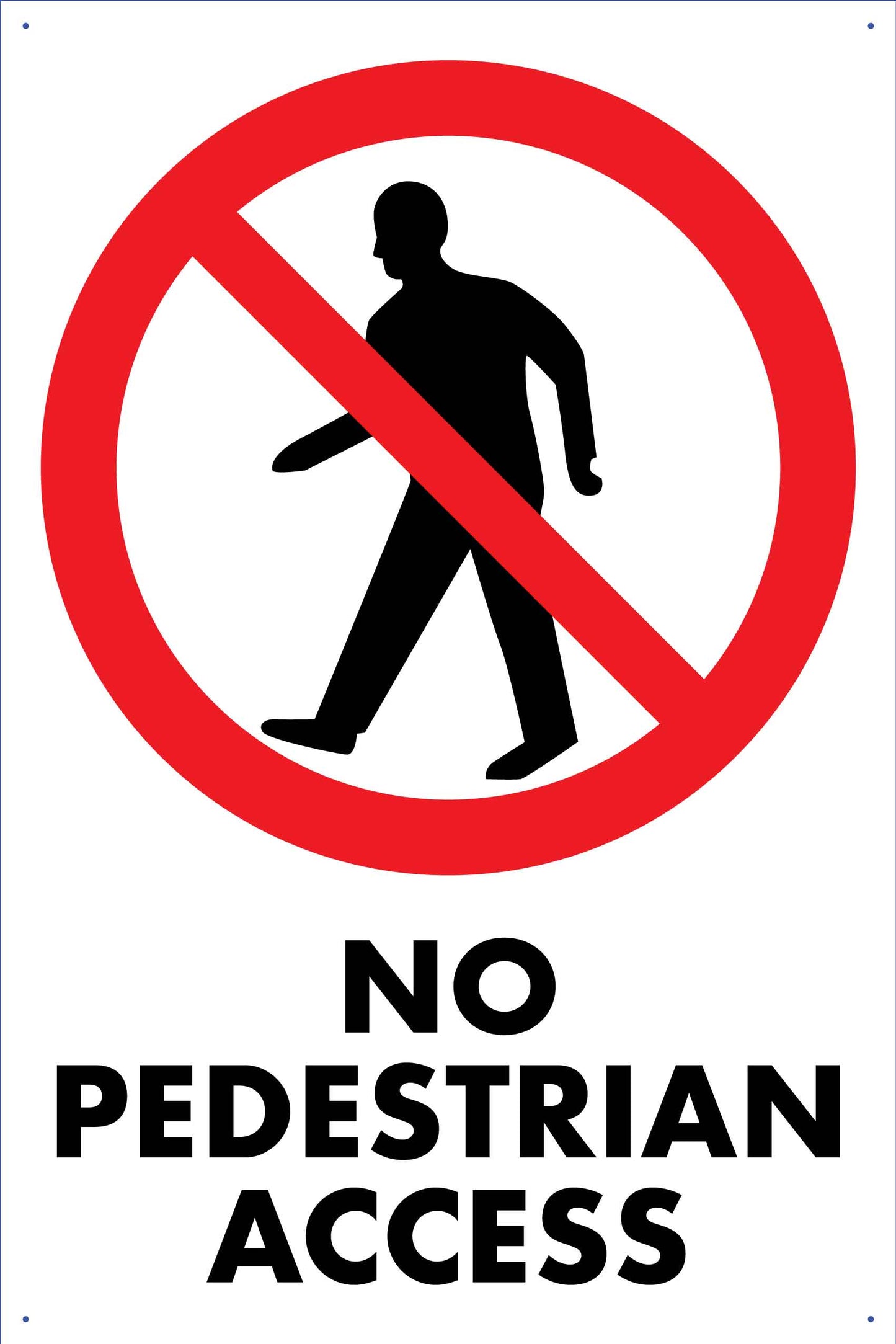 SF No Pedestrian Access 600mm x 900mm