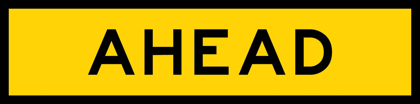 Ahead Long Skinny Multi Message Traffic Sign