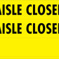 Aisle Closed - Landscape Corflute Toblerone Signs