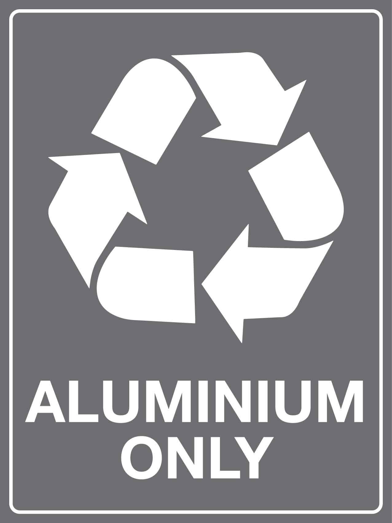 Aluminium Only Sign