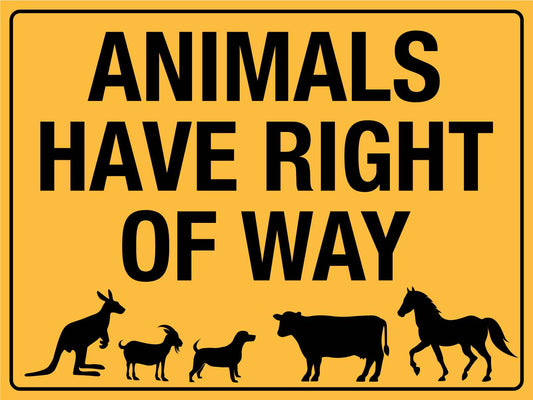 Animals Have Right Of Way Sign